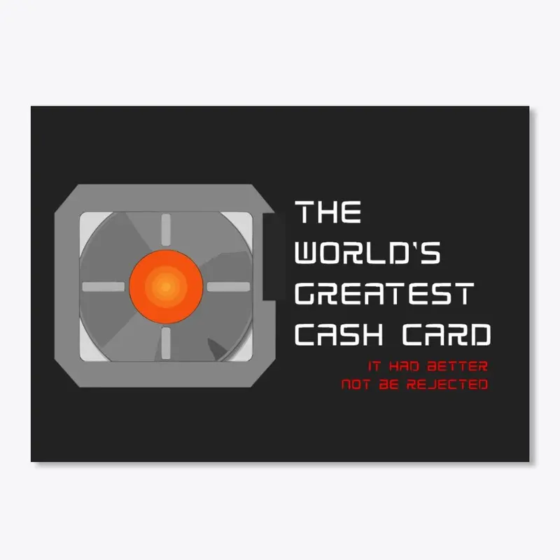 The World's Greatest Cash Card