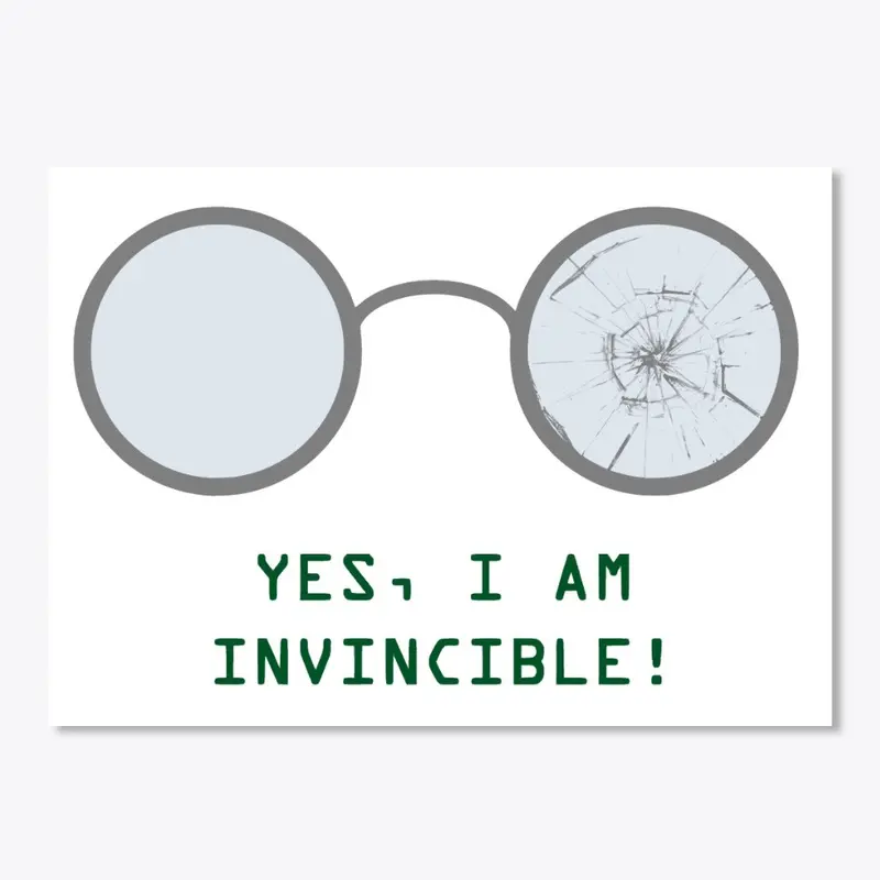 I Am Invincible!